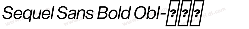 Sequel Sans Bold Obl字体转换 Sequel Sans Bold Obl字体转换